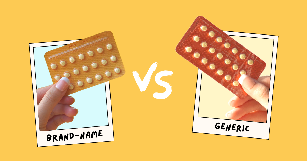 Generic versus Brand Name Birth Control: Everything You Need To Know To Decide Between The Two